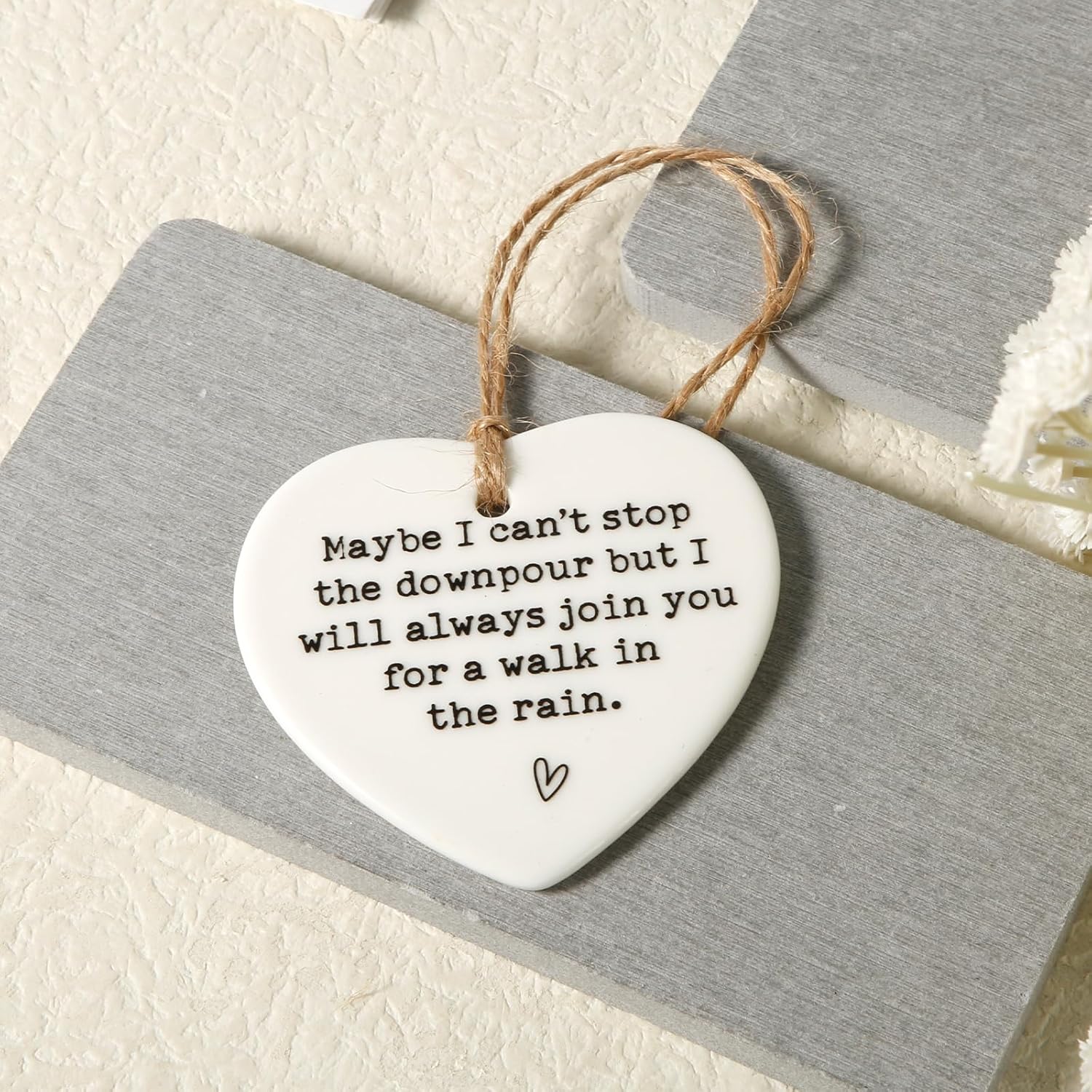 Maybe I Cant Stop the Downpour Plaque Ceramic Heart Friendship Gift Hanging Ornament